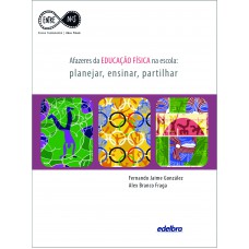 Afazeres da Educação Física na escola Afazeres da Educação Física na escola