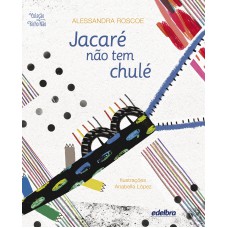 Jacaré não tem chulé