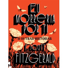 Eu Morreria por ti e outras histórias