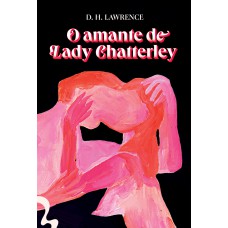 O amante de Lady Chatterley O amante de Lady Chatterley