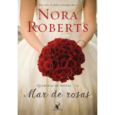 Mar de rosas (Quarteto de noivas – Livro 2) Mar de rosas (Quarteto de noivas – Livro 2)