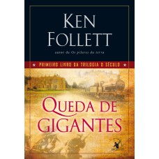 Queda de gigantes (Trilogia O Século – Livro 1) Queda de gigantes (Trilogia O Século – Livro 1)