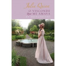 O visconde que me amava – Edição Luxo (Os Bridgertons – Livro 2)