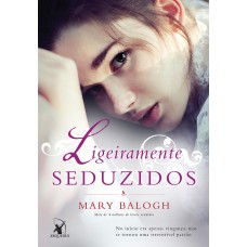 Ligeiramente seduzidos (Os Bedwyns – Livro 4)