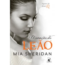 O coração do leão (Signos do Amor – Livro 2) O coração do leão (Signos do Amor – Livro 2)