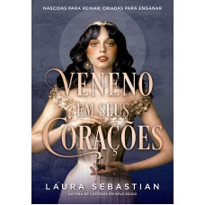 Veneno em seus corações (Castelos em seus ossos - Livro 3) Veneno em seus corações (Castelos em seus ossos - Livro 3)