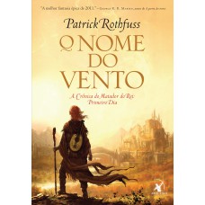 O nome do vento (A Crônica do Matador do Rei – Livro 1) O nome do vento (A Crônica do Matador do Rei – Livro 1)