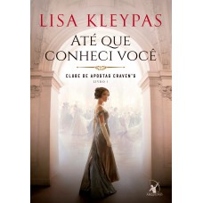 Até que conheci você (Clube de Apostas Craven’s – Livro 1) Até que conheci você (Clube de Apostas Craven’s – Livro 1)
