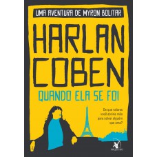 Quando ela se foi (Myron Bolitar – Livro 9) Quando ela se foi (Myron Bolitar – Livro 9)
