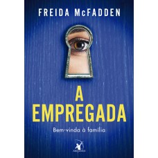 A empregada (A empregada – Livro 1) A empregada (A empregada – Livro 1)