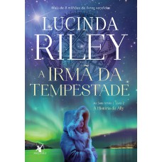 A irmã da tempestade (As Sete Irmãs – Livro 2) A irmã da tempestade (As Sete Irmãs – Livro 2)