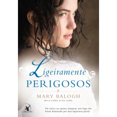 Ligeiramente perigosos (Os Bedwyns – Livro 6)