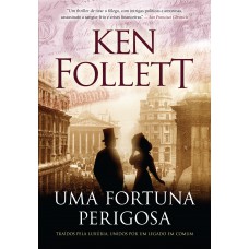 Uma fortuna perigosa