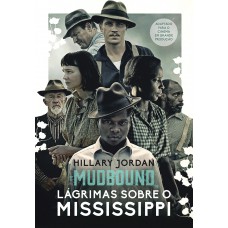Mudbound – Lágrimas sobre o Mississippi Mudbound – Lágrimas sobre o Mississippi