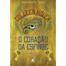 O coração da esfinge (Deuses do Egito – Livro 2) O coração da esfinge (Deuses do Egito – Livro 2)