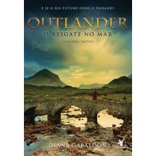 Outlander: o resgate no mar – Livro 3 (Parte 2) Outlander: o resgate no mar – Livro 3 (Parte 2)