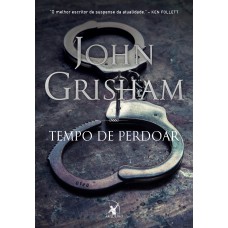 Tempo de perdoar (Jake Brigance - Livro 2) Tempo de perdoar (Jake Brigance - Livro 2)