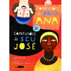 Confusões de dona Ana x confusões de seu José