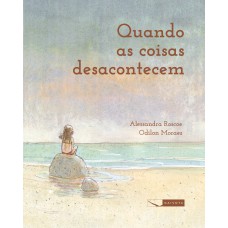Quando as coisas desacontecem Quando as coisas desacontecem