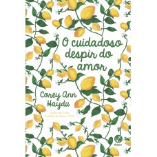 O cuidadoso despir do amor