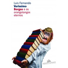 Borges e os orangotangos eternos