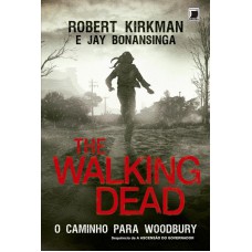 The Walking Dead: O caminho para Woodbury (Vol. 2) The Walking Dead: O caminho para Woodbury (Vol. 2)