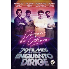Choque de Cultura: 79 filmes pra assistir enquanto dirige Choque de Cultura: 79 filmes pra assistir enquanto dirige