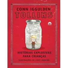 Tollins: histórias explosivas para crianças Tollins: histórias explosivas para crianças