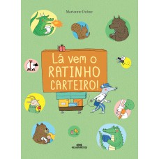 Lá vem o Ratinho Carteiro! Lá vem o Ratinho Carteiro!