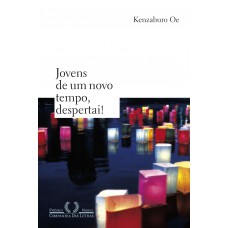 Jovens de um novo tempo, despertai!