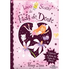 O Livro Secreto da Fada do Dente O Livro Secreto da Fada do Dente
