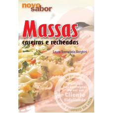 Massas caseiras e recheadas Massas caseiras e recheadas