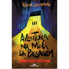 Aventura na Mina da Passagem Aventura na Mina da Passagem