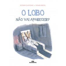 O Lobo Não Vai Aparecer? O Lobo Não Vai Aparecer?