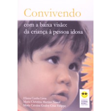 Convivendo com a baixa visão Convivendo com a baixa visão
