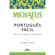 Michaelis português fácil – tira-dúvidas de redação Michaelis português fácil – tira-dúvidas de redação