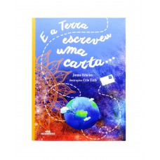 E a Terra Escreveu uma Carta...