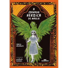 A Jornada Heroica de Maria A Jornada Heroica de Maria