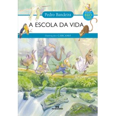 A Escola da Vida A Escola da Vida