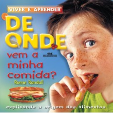 De onde vem a minha comida? De onde vem a minha comida?