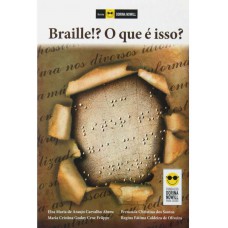 Braille!? O que é isso? Braille!? O que é isso?