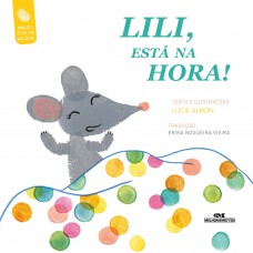 Lili, está na hora! Lili, está na hora!