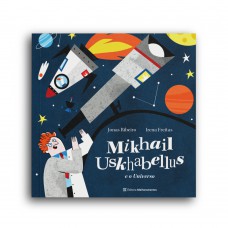 Mikhail Uskhabellus e o Universo Mikhail Uskhabellus e o Universo