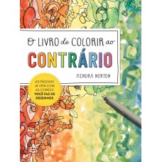 O livro de colorir ao contrário O livro de colorir ao contrário