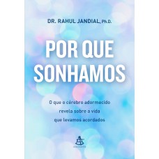 Por que sonhamos Por que sonhamos