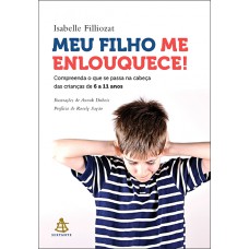 Meu filho me enlouquece! Meu filho me enlouquece!