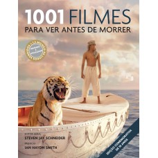 1001 filmes para ver antes de morrer 1001 filmes para ver antes de morrer