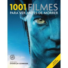 1001 filmes para ver antes de morrer 1001 filmes para ver antes de morrer