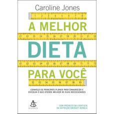 A melhor dieta para você A melhor dieta para você