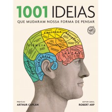 1001 ideias que mudaram nossa forma de pensar 1001 ideias que mudaram nossa forma de pensar